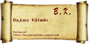 Bajusz Kálmán névjegykártya
